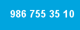 986 755 35 10